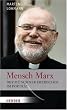 Mensch Marx: Der M�nchner Erzbischof im Portr�t