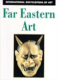 Review Facts On File Inc  / Far Eastern Art (International encyclopedia of art)