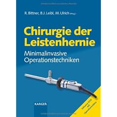 Chirurgie der Leistenhernie. Minimalinvasive Operationstechniken: 13 (Cellular Physiology and Biochemistry)