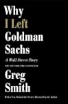 Why I Left Goldman Sachs: A Wall Stre...