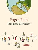 S&auml;mtliche Menschen - Eugen Roth