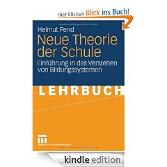 Neue Theorie der Schule: Einführung in das Verstehen von Bildungssystemen