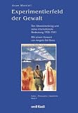Produkt-Bild: Experimentierfeld der Gewalt: Der Abessinienkrieg und seine internationale Bedeutung 1935-1941