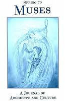 Spring: A Journal of Archetype and Culture, #70 Muses (Spring) (Spring) (Spring)