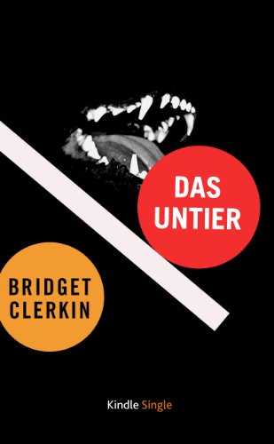 Das Untier (Kindle Single) (German Edition)