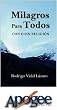 Milagros para Todos: con o sin religion (Spanish Edition)