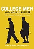 College men and masculinities : theory, research, and implications for practice