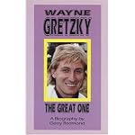 Wayne Gretzky: The Great One (Canadian Biography) book cover