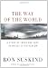 The Way of the World: A Story of Truth and Hope in an Age of Extremism