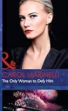 The only woman to defy him
