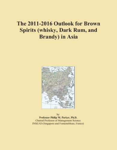 The 2011-2016 Outlook for Brown Spirits (whisky, Dark Rum, and Brandy) in Asia