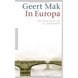 In Europa: Eine Reise durch das 20. Jahrhundertvon "Geert Mak"