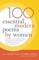 100 Essential Modern Poems by Women 100 Essential Modern Poems by Women