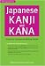 Japanese Kanji & Kana Revised Edition: A Guide to the Japanese Writing System (Tuttle Language Library)
