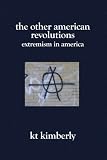 The Other American Revolutions: Extremism in America