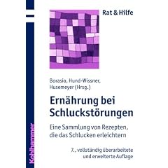 Ern�hrung bei Schluckst�rungen: Eine Sammlung von Rezepten, die das Schlucken erleichtern