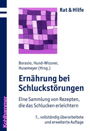 Produkt-Bild: Ern&auml;hrung bei Schluckst&ouml;rungen: Eine Sammlung von Rezepten, die das Schlucken erleichtern