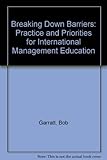 Breaking down barriers : practice and priorities for international management education