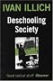 Deschooling Society (Open Forum)