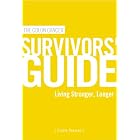 Click here to buy The Colon Cancer Survivors' Guide: Living Stronger, Longer by  Curtis Pesmen.