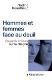 Hommes et Femmes Face au Deuil - Regards Crois�s Sur le Chagrin