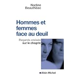 Hommes et Femmes Face au Deuil - Regards Crois�s Sur le Chagrinpar Beautheac-N
