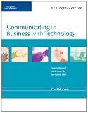 New Perspectives on Communicating in Business with Technology