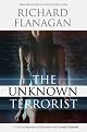 The Unknown Terrorist: A Novel