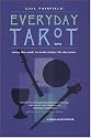 Every Day Tarot: A Choice Centered Book