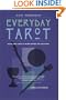 Every Day Tarot: A Choice Centered Book