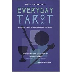 Everyday Tarot: Using the Cards to Make Better Life Decisions