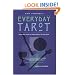 Everyday Tarot: Using the Cards to Make Better Life Decisions