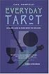 Every Day Tarot: A Choice Centered Book
