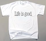 T-Shirt - Life is good