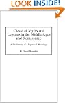 Classical Myths and Legends in the Mi...