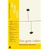 Der Blaue Reiter. Journal f�r Philosophie: Der Blaue Reiter 28. Journal f�r Philosophie / Das gute Leben: Philosophie der Lebenskunst: BD 28