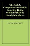 The U.S.A. Comprehensive Public Camping Guide volume 9 (Rhode Island, Maryland, Ohio, Pennsylvania, virginia, West Virginia)