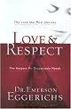 Love & Respect: The Love She Most Desires, the Respect He Desperately Needs