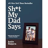 Sh*t My Dad Says ~ Justin Halpern