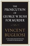 The Prosecution of George W. Bush for Murder