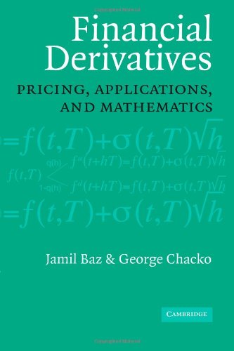 Financial Derivatives: Pricing - Applications - and Mathematics