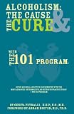 Alcoholism: The Cause & The Cure