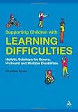 Supporting Children with Learning Difficulties: Holistic Solutions for Severe, Profound and Multiple Disabilities