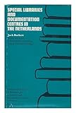 Special libraries and documentation centres in the Netherlands
