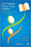 Do Parents Know They Matter?: Raising achievement through parental engagement