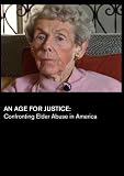 An Age for Justice: Confronting Elder Abuse in America (Universities)