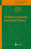 A Primer in Density Functional Theory (Lecture Notes in Physics)