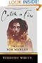 Catch a Fire: The Life of Bob Marley
