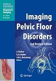 Imaging Pelvic Floor Disorders (Medical Radiology / Diagnostic Imaging)