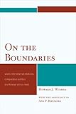 On the boundaries : when international relations, comparative politics, and foreign policy meet